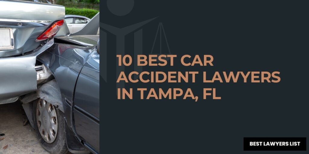 10 best car accident lawyers in tampa fl