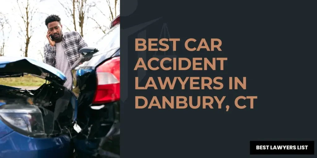 best car accident lawyers in danbury, ct