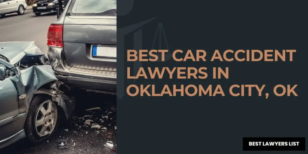 Best Car Accident Lawyers in Oklahoma City