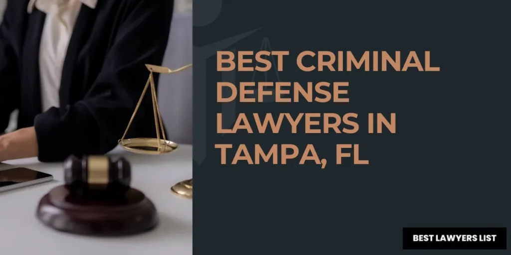 Best Criminal Defense Lawyers in Tampa, FL