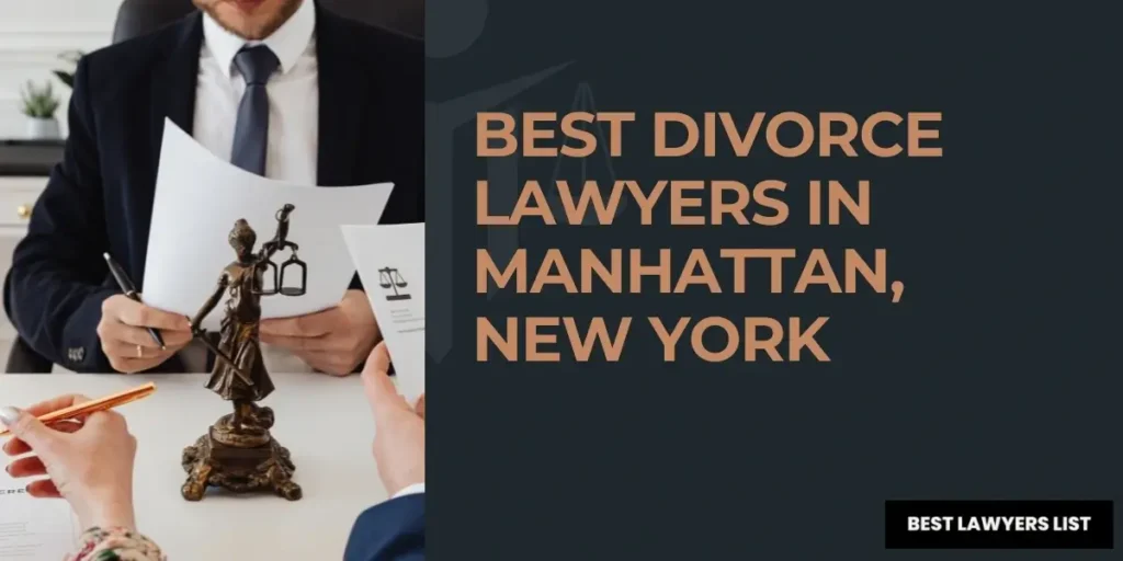 Best Divorce Lawyers In Manhattan, NY