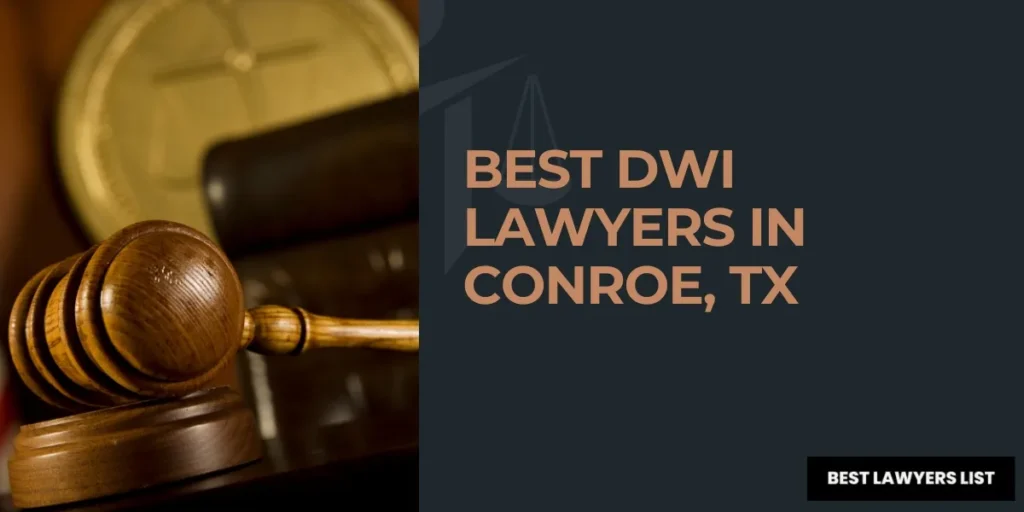 best dwi lawyers in conroe
