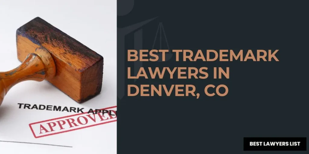 Best Trademark Lawyers in Denver